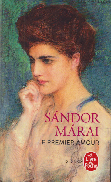 Márai Sándor: Le premier amour (Bébi vagy az első szerelem francia nyelven)