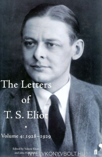 The Letters of T. S. Eliot Volume 4: 1928-1929