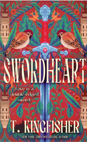 T. Kingfisher: Swordheart (Swordheart #1)
