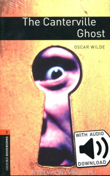 The Canterville Ghost with Audio Download - Oxford Bookworms Library Level 2