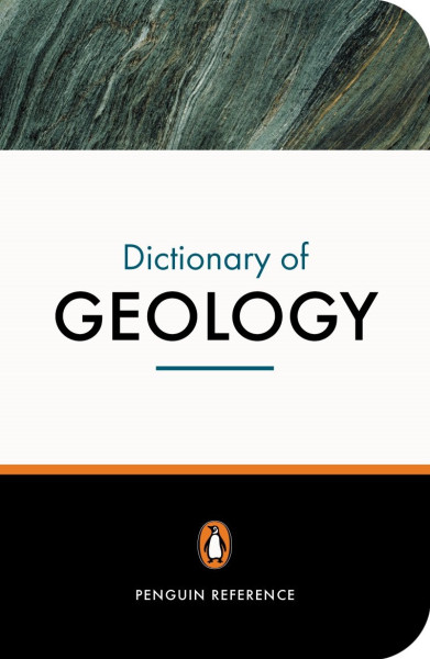 Dictionary of Geology - Penguin Reference 2nd Edition