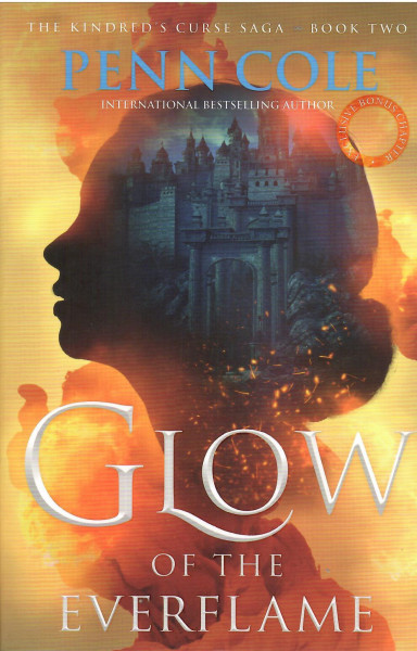 Penn Cole: Glow of the Everflame (The Kindred's Curse Saga, Book 2)
