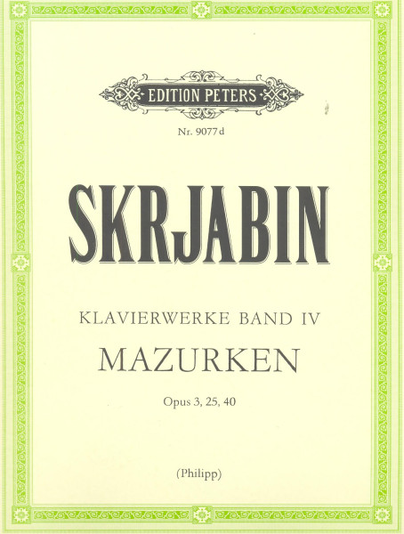 Alexander Scriabin: Klavierwerke 4. - Mazurken op. 3, 25, 40