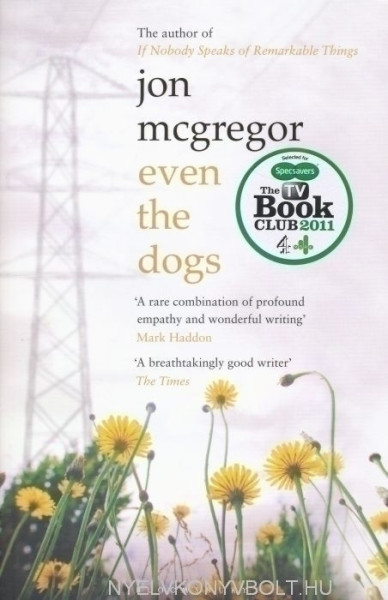 Jon McGregor: Even the Dogs