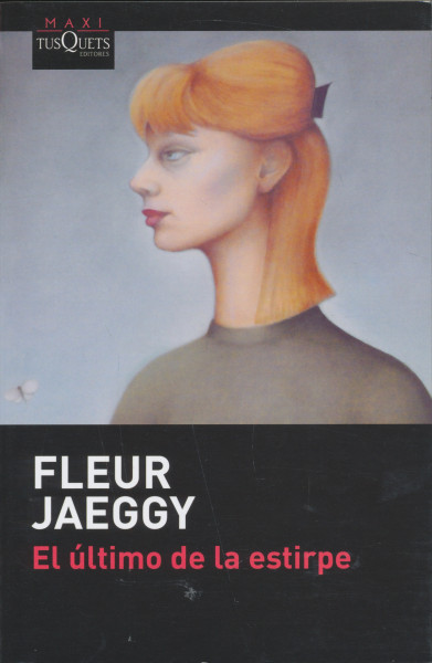 Fleur Jaeggy: El último de la estirpe