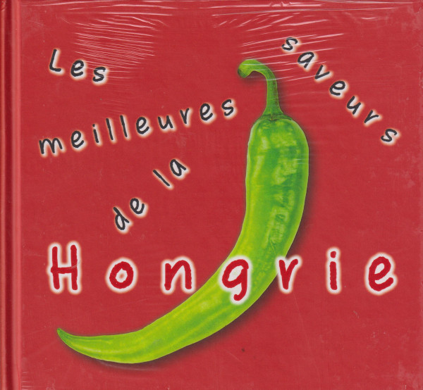 Les meilleures saveurs de la Hongrie