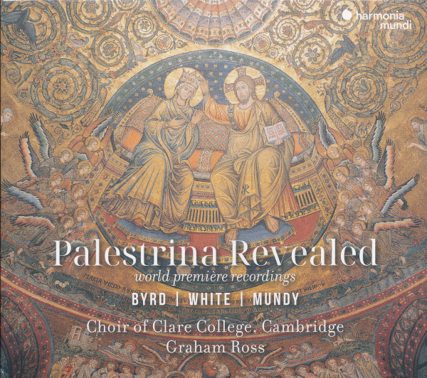 Palestrina Revealed - Byrd, White, Mundy