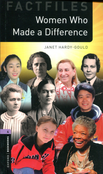 Women Who Made a Difference Factfiles - Oxford Bookworms Library Level 4