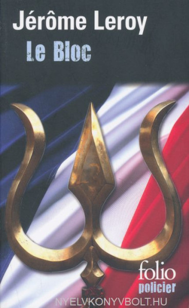 Jérôme Leroy: Le Bloc