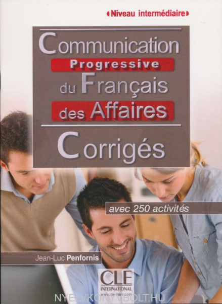 Communication progressive du français des affaires - Niveau intermédiaire - Corrigés
