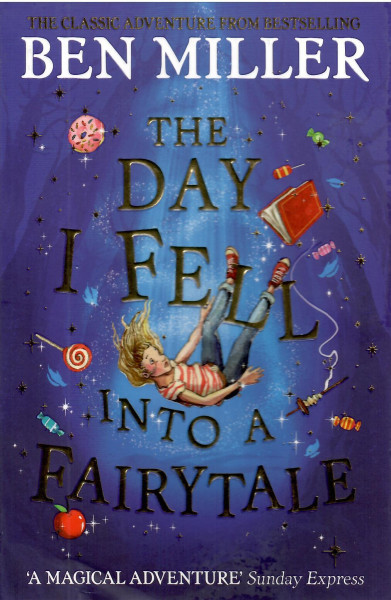 Ben Miller: The Day I Fell Into a Fairytale