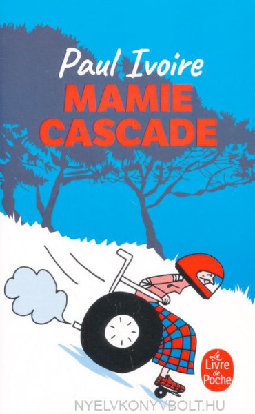 Paul Ivoire: Mamie cascade