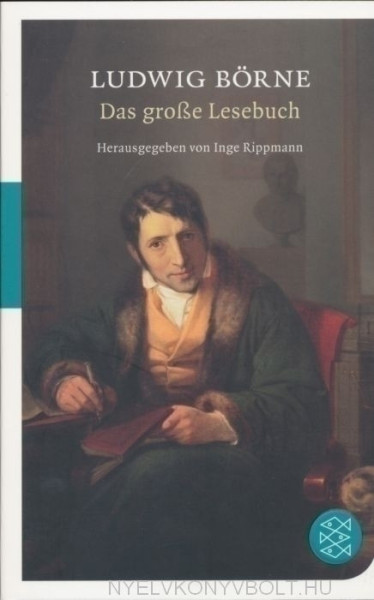 Ludwig Börne: Das große Lesebuch