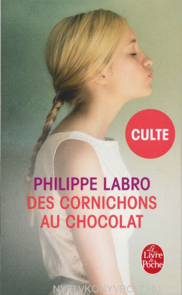 Philippe Labro: Des cornichons au chocolat