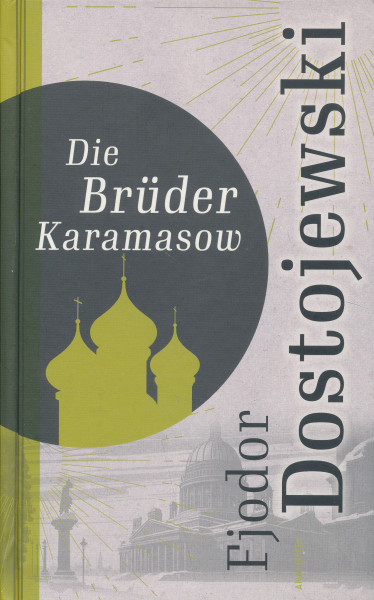 Fjodor Dostojevskij: Die Brüder Karamasow