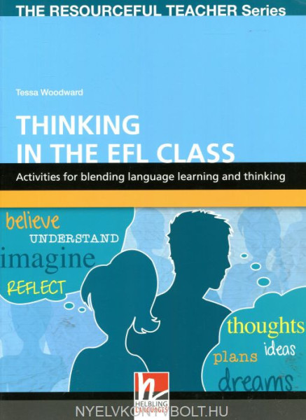 Thinking in the EFL Class - Activities for blending language learning and thinking - The Resourceful Teacher