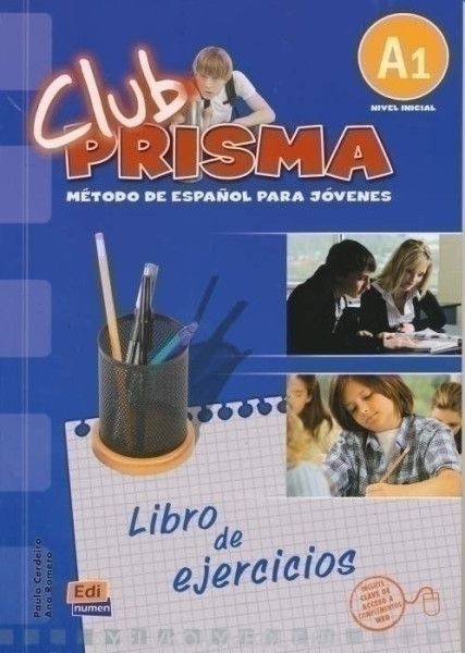 Club prisma A1 Nivel inicial - Método de Espanol para jóvenes Libro de ejercicios