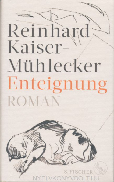 Reinhard Kaiser-Mühlecker: Enteignung