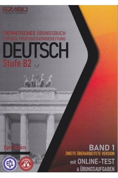 Thematisches Übungsbuch zur ECL Prüfungsvorbereitung Deutsch Stufe B2 Band 1 mit Online-Test und Übungsaufgaben