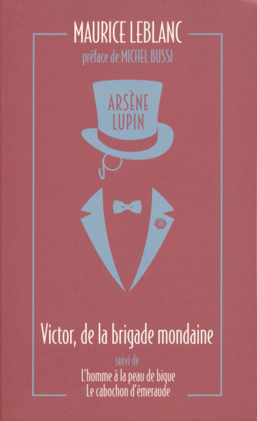 Maurice Leblanc: Victor, de la brigade mondaine précédés de L'Homme a la peau de bique et Le Cabochon d'émeraude