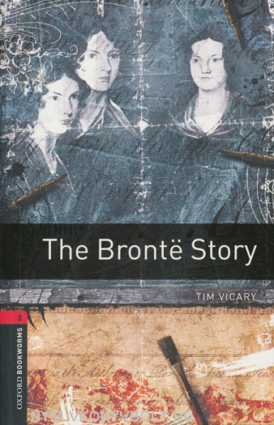 The Bronte Story - Oxford Bookworms Library Level 3
