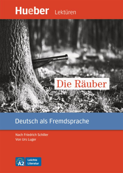 Die Räuber - Hueber Lektüren Leichte Literatur A2