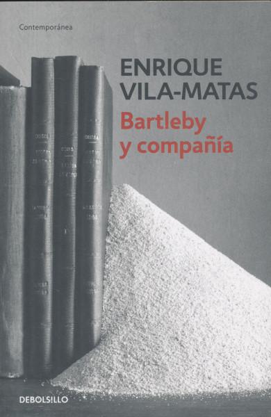 Enrique Vila-Matas: Bartleby y companía