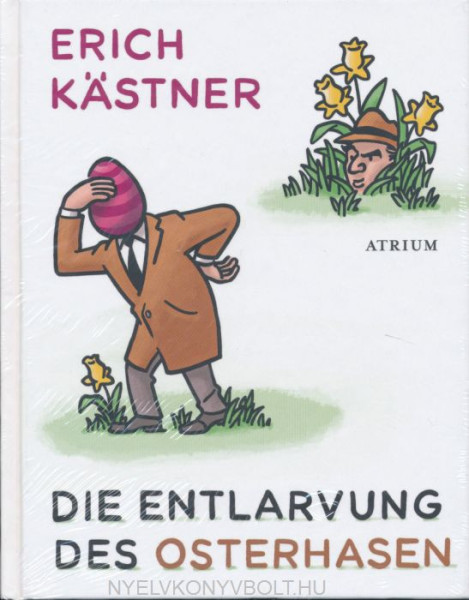 Erich Kästner: Die Entlarvung des Osterhasen