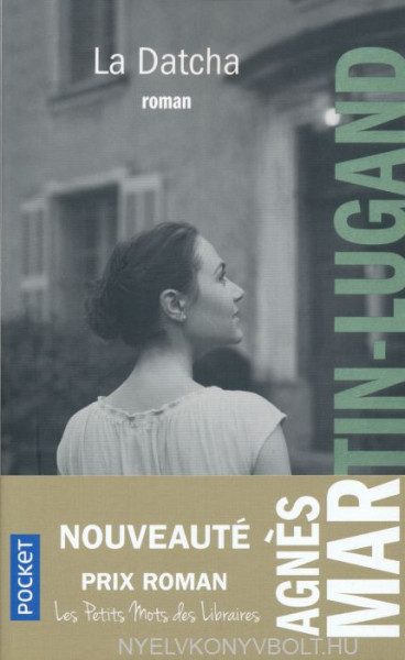 Agnes Martin-Lugand: La Datcha