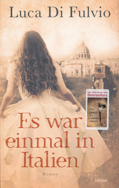 Luca Di Fulvio: Es war einmal in Italien