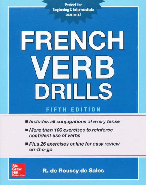 French Verb Drills - Perfect for Advanced Beginning and Intermediate Learners - 5th Edition
