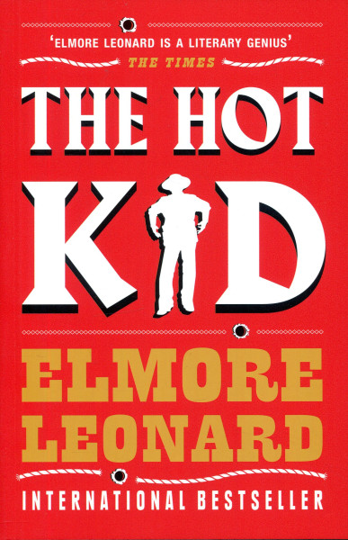 Elmore Leonard: The Hot Kid