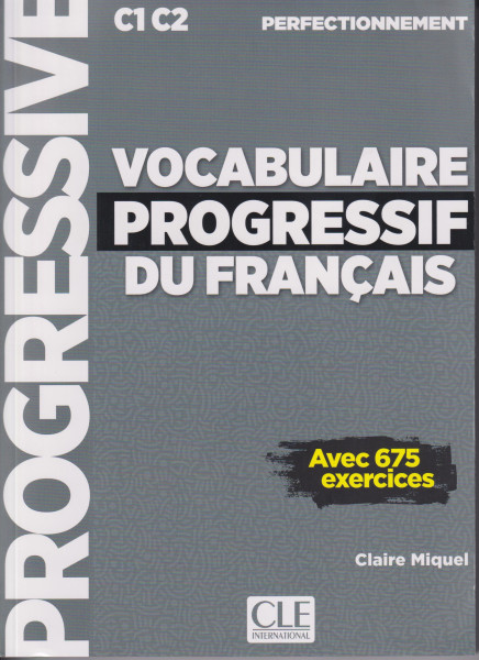 Vocabulaire progressif du français - Niveau perfectionnement (C1/C2) - Livre + Livre-web + Audio téléchargeable en ligne
