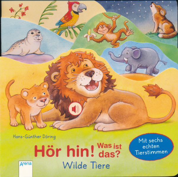 Hör hin! Was ist das? - Wilde Tiere