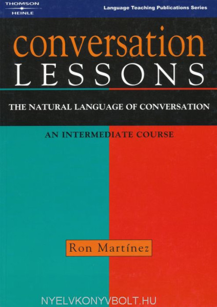 Conversation Lessons - The Natural Language of Convesation - An Intermediate Course