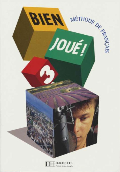 Bien joué ! 3 - Méthode de francais Livre de l'éleve