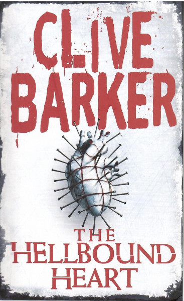 Clive Barker: The Hellbound Heart
