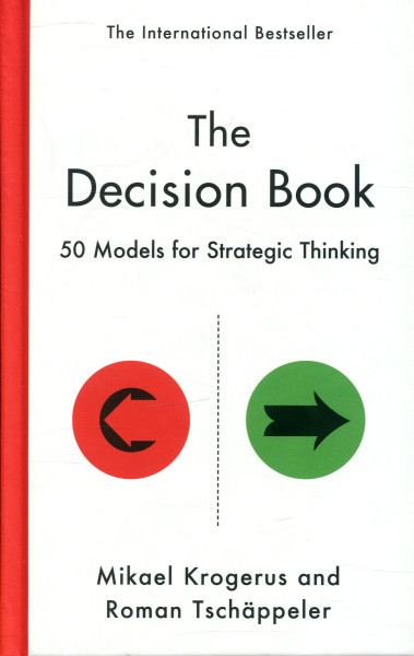Mikael Krogerus: The Decision Book: Fifty models for strategic thinking