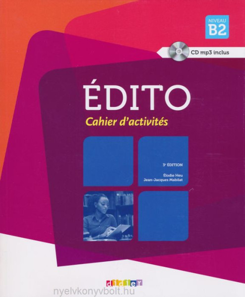 Édito B2 - 3eme édition - Cahier d'activités CD mp3 inclus