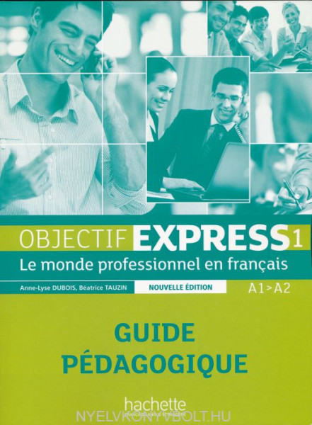 Objectif Express 1 Guide Pédagogique A1-A2 Nouvelle Édition