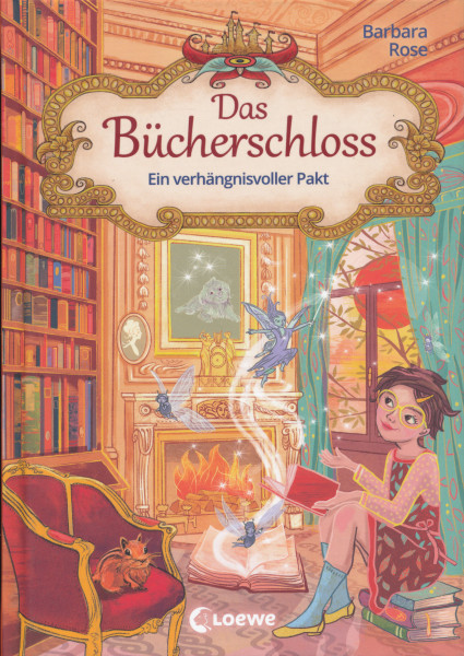Barbara Rose: Ein verhängnisvoller Pakt - Das Bücherschloss Band 4