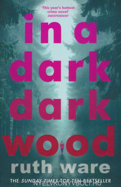 Ruth Ware: In a Dark, Dark Wood