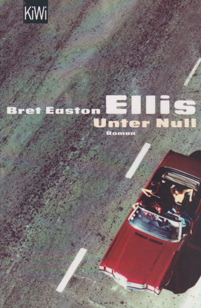 Bret Easton Ellis: Unter Null
