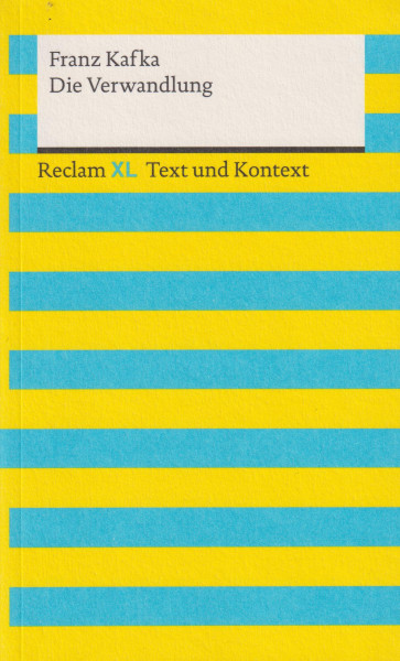 Franz Kafka: Die Verwandlung - Reclam XL