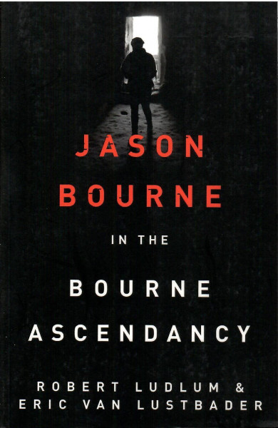 Robert Ludlum: The Bourne Ascendancy