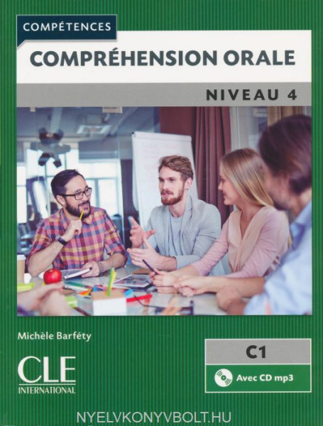Compréhension orale 4 - Niveau C1 - Livre + CD - 2eme édition