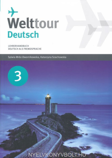 Welttour Deutsch 3 Lehrerhandbuch